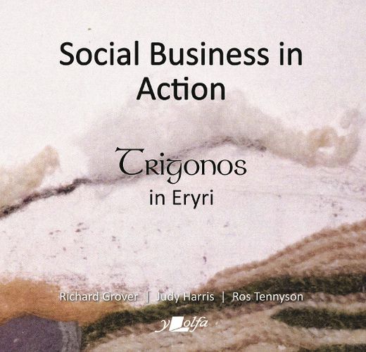 Cover image for Social Business in Action - Trigonos in Eryri