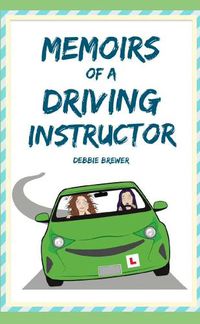 Cover image for Memoirs of a Driving Instructor