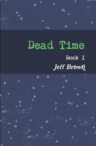 Dead Time Book I