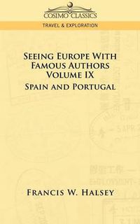 Cover image for Seeing Europe with Famous Authors: Volume IX - Spain and Portugal