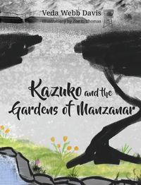 Cover image for Kazuko and the Gardens of Manzanar