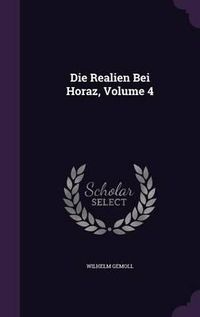 Cover image for Die Realien Bei Horaz, Volume 4