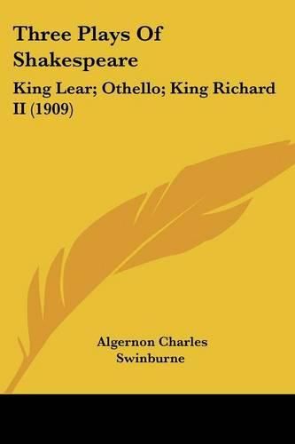 Cover image for Three Plays of Shakespeare: King Lear; Othello; King Richard II (1909)