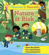 Cover image for Discover It Yourself: Nature At Risk