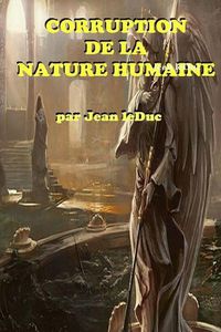 Cover image for Corruption de la Nature Humaine