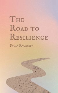 Cover image for The Road to Resilience