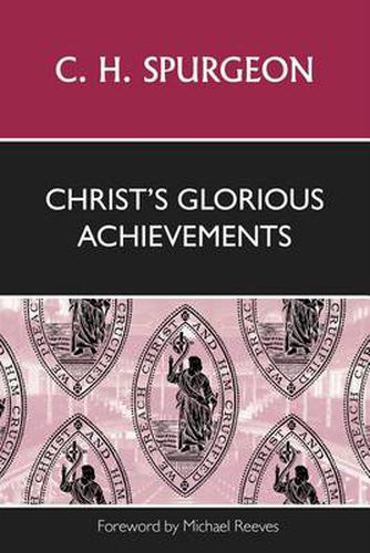Cover image for Christ's Glorious Achievements
