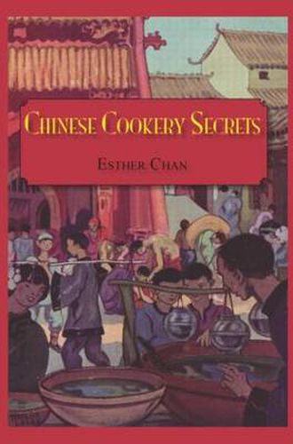 Cover image for Chinese Cookery Secrets