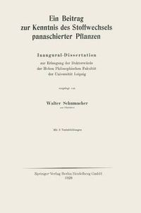 Cover image for Ein Beitrag Zur Kenntnis Des Stoffwechsels Panaschierter Pflanzen: Inaugural-Dissertation Zur Erlangung Der Doktorwurde Der Hohen Philosophischen Fakultat Der Universitat Leipzig