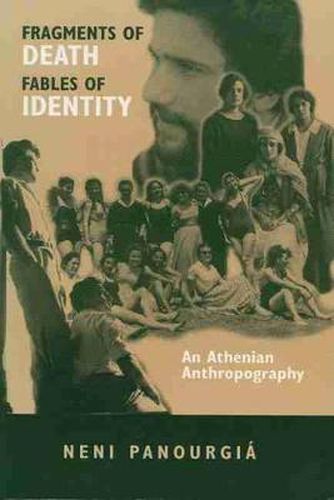 Cover image for Fragments of Death, Fables of Identity: An Athenian Anthropography