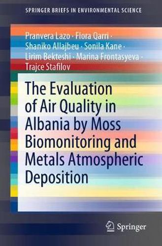 Cover image for The Evaluation of Air Quality in Albania by Moss Biomonitoring and Metals Atmospheric Deposition