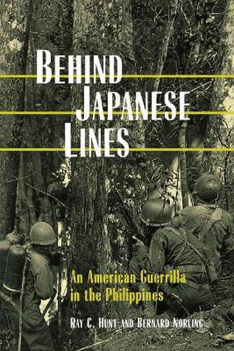 Cover image for Behind Japanese Lines: An American Guerrilla in the Philippines