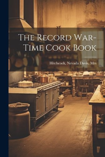 Cover image for The Record War-time Cook Book