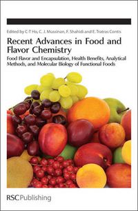 Cover image for Recent Advances in Food and Flavor Chemistry: Food Flavors and Encapsulation, Health Benefits, Analytical Methods, and Molecular Biology of Functional Foods