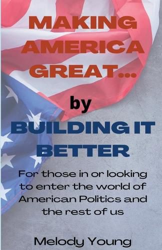 Cover image for Making America Great by Building it Better