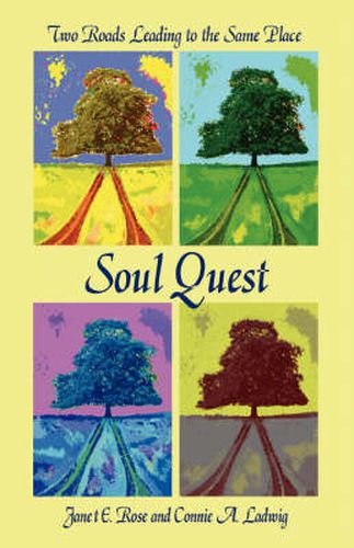 Cover image for Soul Quest: Two Roads Leading to the Same Place