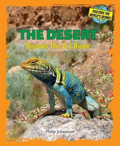 Cover image for The Desert: Discover This Dry Biome