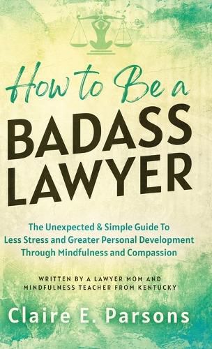 Cover image for How to Be a Badass Lawyer