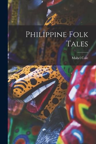 Cover image for Philippine Folk Tales