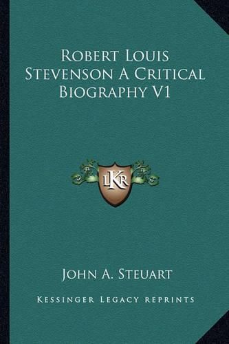 Cover image for Robert Louis Stevenson a Critical Biography V1