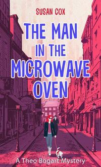 Cover image for The Man in the Microwave Oven