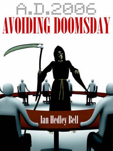 Cover image for A D. 2006 Avoiding Doomsday: (Managing & Making the Most of Small to Medium Businesses)