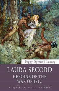 Cover image for Laura Secord: Heroine of the War of 1812