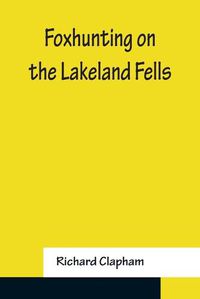 Cover image for Foxhunting on the Lakeland Fells