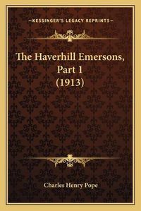 Cover image for The Haverhill Emersons, Part 1 (1913)