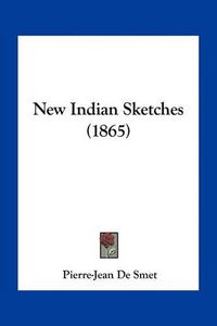 Cover image for New Indian Sketches (1865)