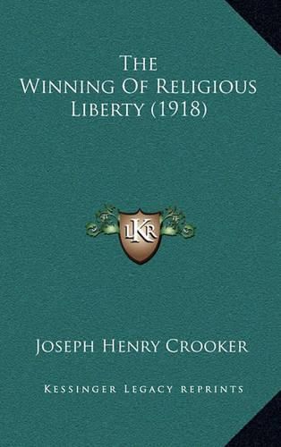 Cover image for The Winning of Religious Liberty (1918)