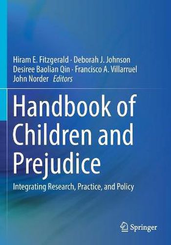 Cover image for Handbook of Children and Prejudice: Integrating Research, Practice, and Policy