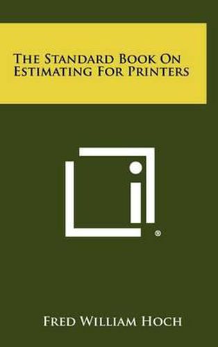 The Standard Book on Estimating for Printers