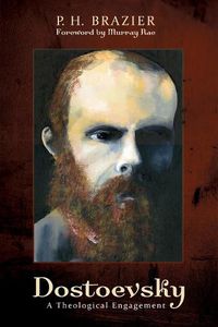 Cover image for Dostoevsky: A Theological Engagement