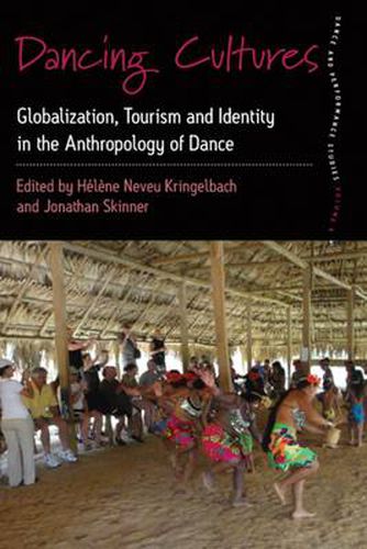 Dancing Cultures: Globalization, Tourism and Identity in the Anthropology of Dance