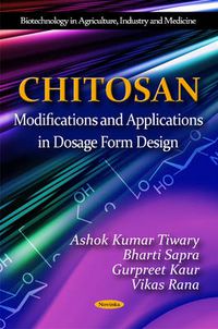 Cover image for Chitosan: Modifications & Applications in Dosage Form Design