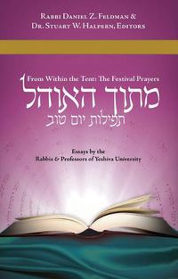 Cover image for Mitokh Ha-Ohel, from Within the Tent: The Festival Prayers