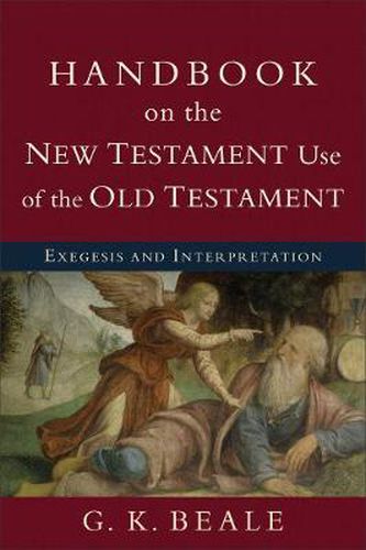 Cover image for Handbook on the New Testament Use of the Old Tes - Exegesis and Interpretation