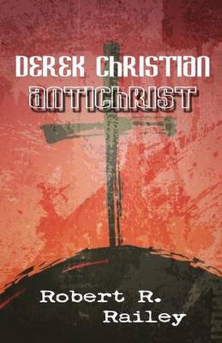 Cover image for Derek Christian, Antichrist