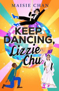 Cover image for Keep Dancing, Lizzie Chu