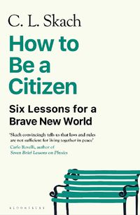 Cover image for How to Be a Citizen