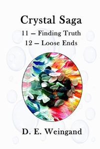 Cover image for Crystal Saga, 11 - Finding Truth and 12 - Loose Ends