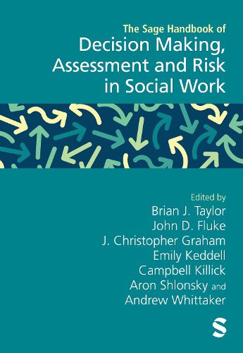 The Sage Handbook of Decision Making, Assessment and Risk in Social Work