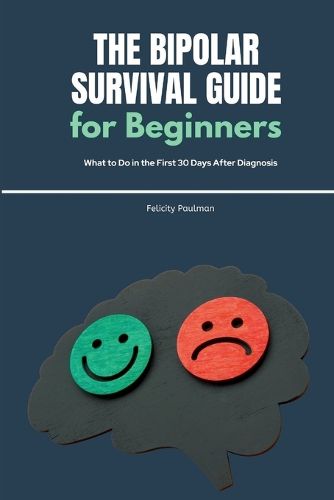 Cover image for The Bipolar Survival Guide for Beginners