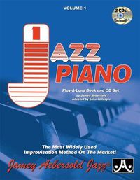 Cover image for Volume 1: Jazz Piano - How To Play Jazz & Improvise (with 2 Free Audio CDs): The Most Widely Used Improvisation Method on The Market!