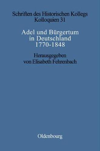 Adel und Burgertum in Deutschland 1770-1848