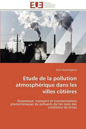 Cover image for Etude de la Pollution Atmosph rique Dans Les Villes C ti res