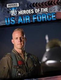 Cover image for Heroes of the U.S. Air Force