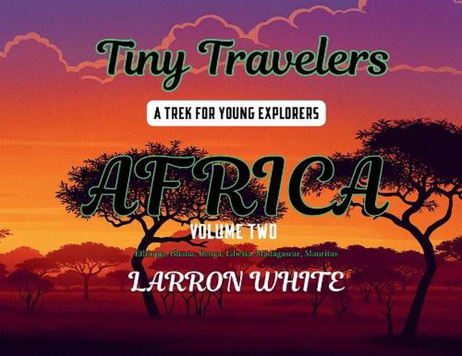 Cover image for Tiny Travelers Africa Volume Two