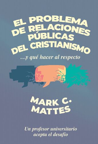 El problema de relaciones pblicas del cristianismo